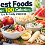 15 Best Foods Under 100 Calories